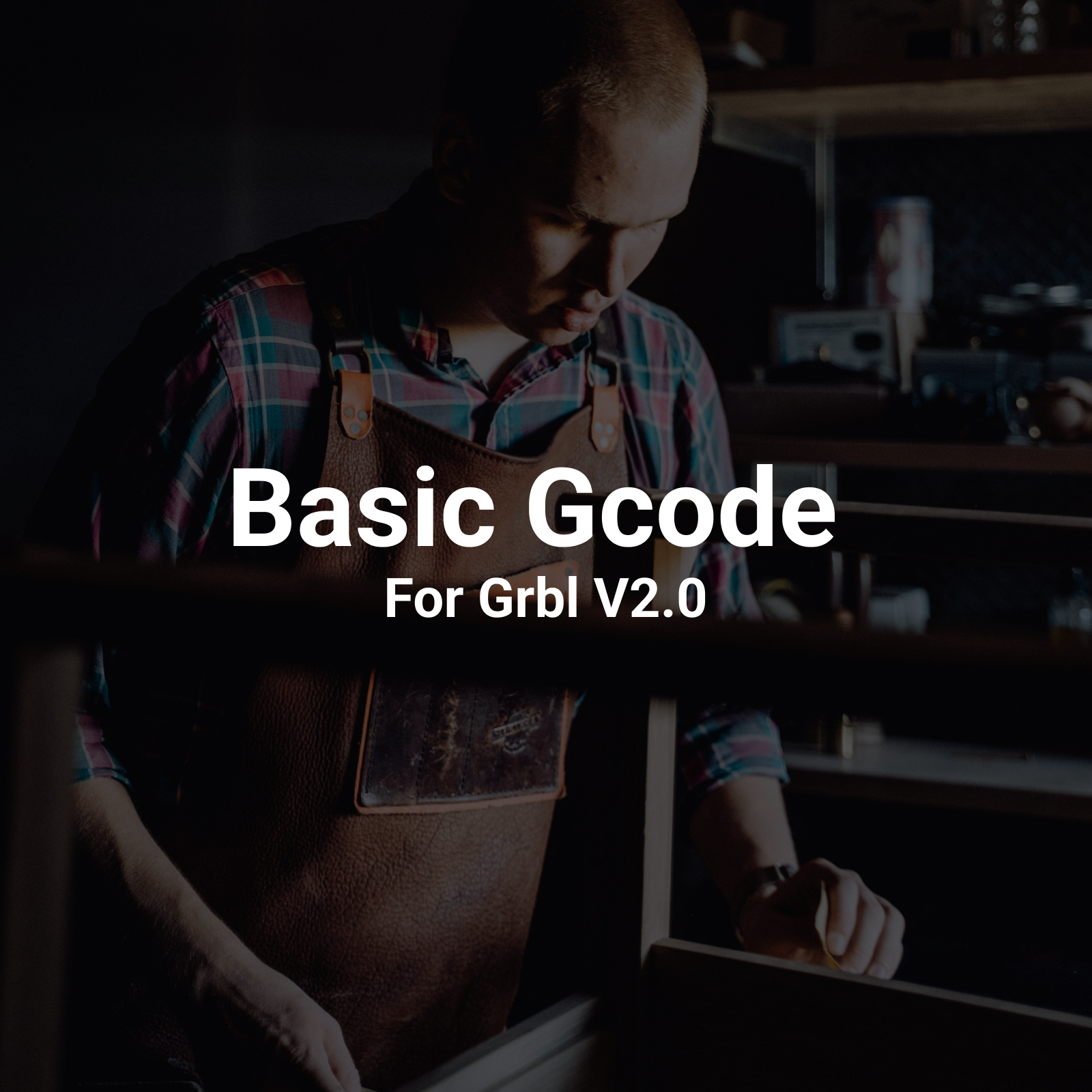 Basic Gcode for Grbl V2.0